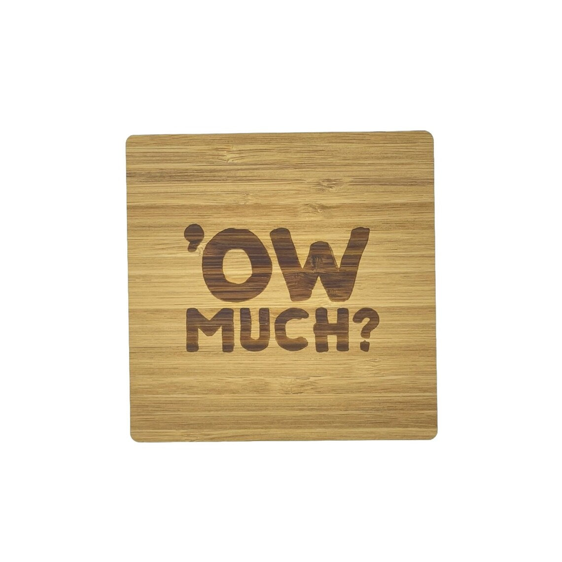 'Ow Much Coaster